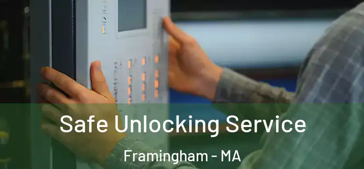 Safe Unlocking Service Framingham - MA