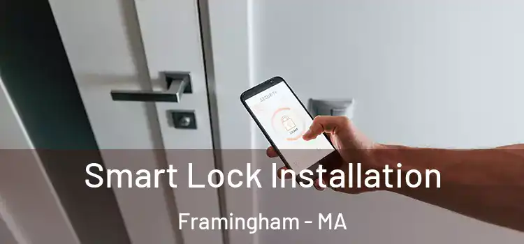 Smart Lock Installation Framingham - MA